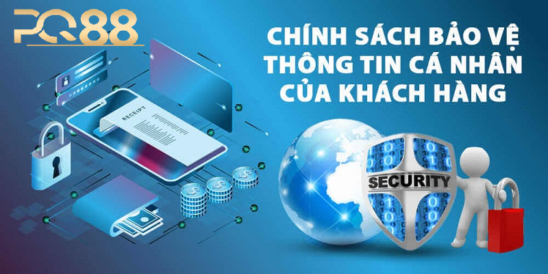 Chính Sách Bảo Mật & Minh Bạch PQ88