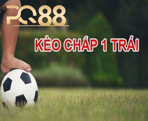 Bí Quyết Đặt Cược Kèo Chấp 1 Trái Chuẩn Xác